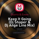 Deorro & Evoxx - Keep It Going (Dj Shaper & Dj Ange Line Mix)