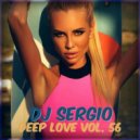 Dj Sergio - Deep Love Vol. 56 ()