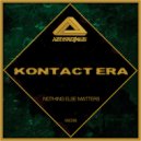 Kontact Era - Nothing Else Matters
