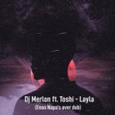 DJ Merlon, Toshi - Layla
