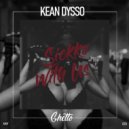 KEAN DYSSO - Sickko With Us