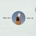 Simple Jack - Hold I Am