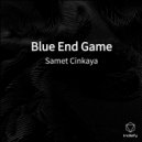 Samet Cinkaya - Blue End Game
