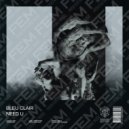 Bleu Clair - Need U