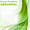 Great Problem - Abnormal