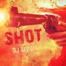 DJ Sergio - Shot