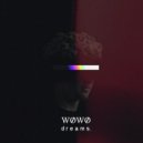 WØWØ - dreams.