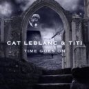Titi, Cat Leblanc - Time Goes On