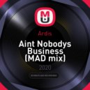 Ardis - Aint Nobodys Business