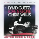 David Guetta, Chris Willis - Love Is Gone