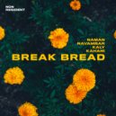 NONRESIDENT & Naman & Navambar & Kaly & Kahani - Break Bread (feat. Naman, Navambar, Kaly & Kahani)