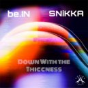be.IN & Snikka - Slurpii (Original Mix)