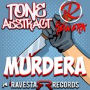 Tone Abstract, ReWerk - Murdera