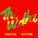 The Wodka - Digital Autism