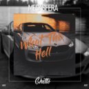 Megasfera - What The Hell