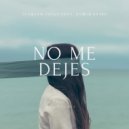 U&D Gang & Doğuş Bayru - No Me Dejes