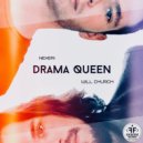 Nexeri, Will Church - Drama Queen
