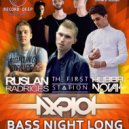 AXPLOT - Bass Night Long 044 [Part 1] (Birthday Guest Mix By The First Station vs. Hubba vs. Novak vs. Ruslan Radriges) [Record Deep] (15.11.2017)