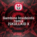 DC Breaks - Gambino Insideinfo remix (SKULLKID X BEAST:MODE EDIT)