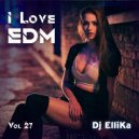 Dj Ellika - I Love Edm Vol. 27 (lina Karavaeva)
