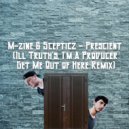 M-Zine & Scepticz - Prescient (Ill Truth\'s, I\'m A Producer Get Me Out of Here Remix)