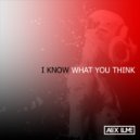 Alex lume - I know what you think