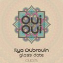 Ilya Dubrovin - Glass Date
