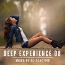 Dj Reactive - Deep Experience 08