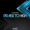 Turker - Praise To High