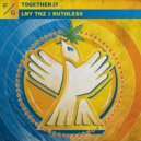 LNY TNZ & Ruthless feat. Little League - Together