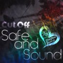 Cut Off - Safe and Sound