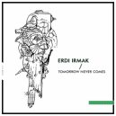 Erdi Irmak - Tomorrow Never Comes