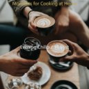 Evening Chillout Playlist - Moments for Cooking at Home