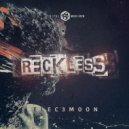 Elec3moon - Reckless