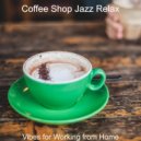 Coffee Shop Jazz Relax - Moods for Social Distancing - Excellent Trumpet Solo (Original mix)