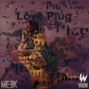 MEEK & Vicious Wolfe - Love Plug (feat. Vicious Wolfe)