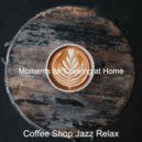 Coffee Shop Jazz Relax - Music for Social Distancing