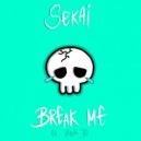 Sekai & Ana B - Break Me (feat. Ana B)