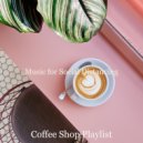 Coffee Shop Playlist - Brazilian Jazz - Background Music for Brewing Fresh Coffee