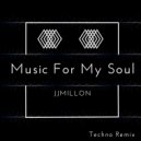 JJMillon - Music For My Soul