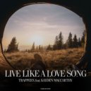 Trapperx Ft. Kayden McCarthy - Live Like A Love Song