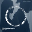 Orucreis Balci - Miss You