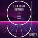 Brett Rubin - Fear In The Dark