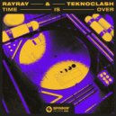 RayRay & Teknoclash - Time Is Over