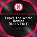 Geminix & RaRo & Deniz Jackson - Leave The World Behind