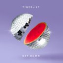 Tigerlily - Get Down