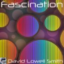 David Lowell Smith - Fascination