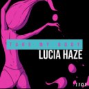 Lucia Haze - Take My Body