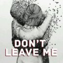DJ MoonBaby - Don't Leave Me