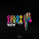 Color Zebra, M.Hustler - Wow